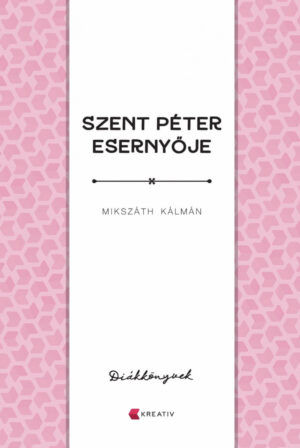 Mikszáth Kálmán: Szent Péter esernyője