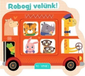 Robogj velünk